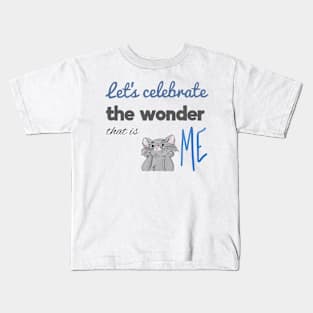 The Wonder That Is ME Kids T-Shirt